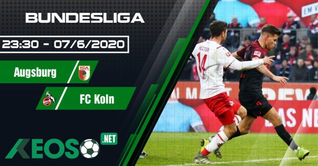 Soi-kèo Augsburg vs FC Koln